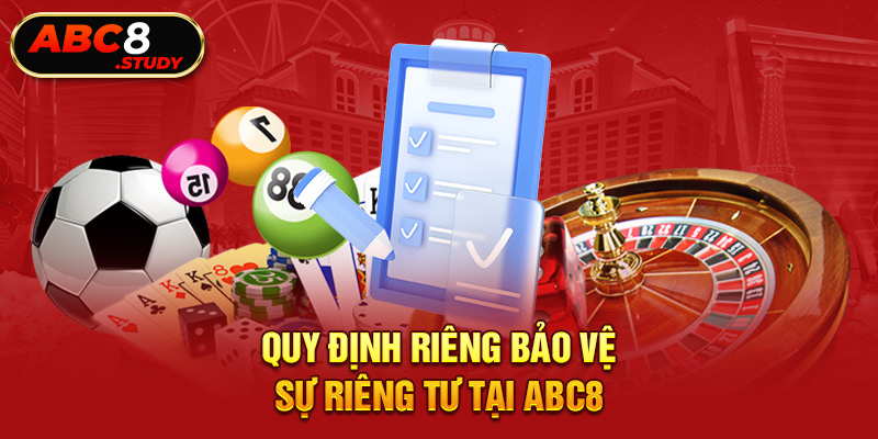 Quy định riêng bảo vệ sự riêng tư tại ABC8